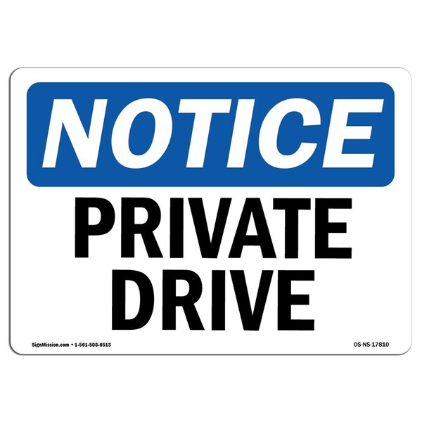 Safety Sign, OSHA Notice, 3.5" Height, Private Drive Sign, Landscape, 10PK